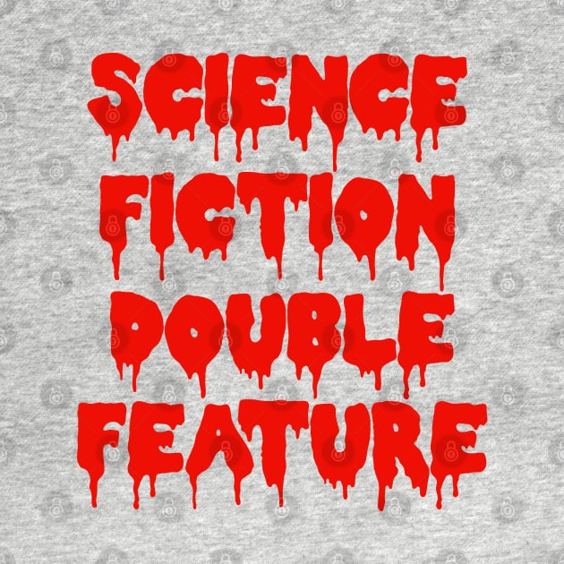 Science Fiction Double Feature by spunkie